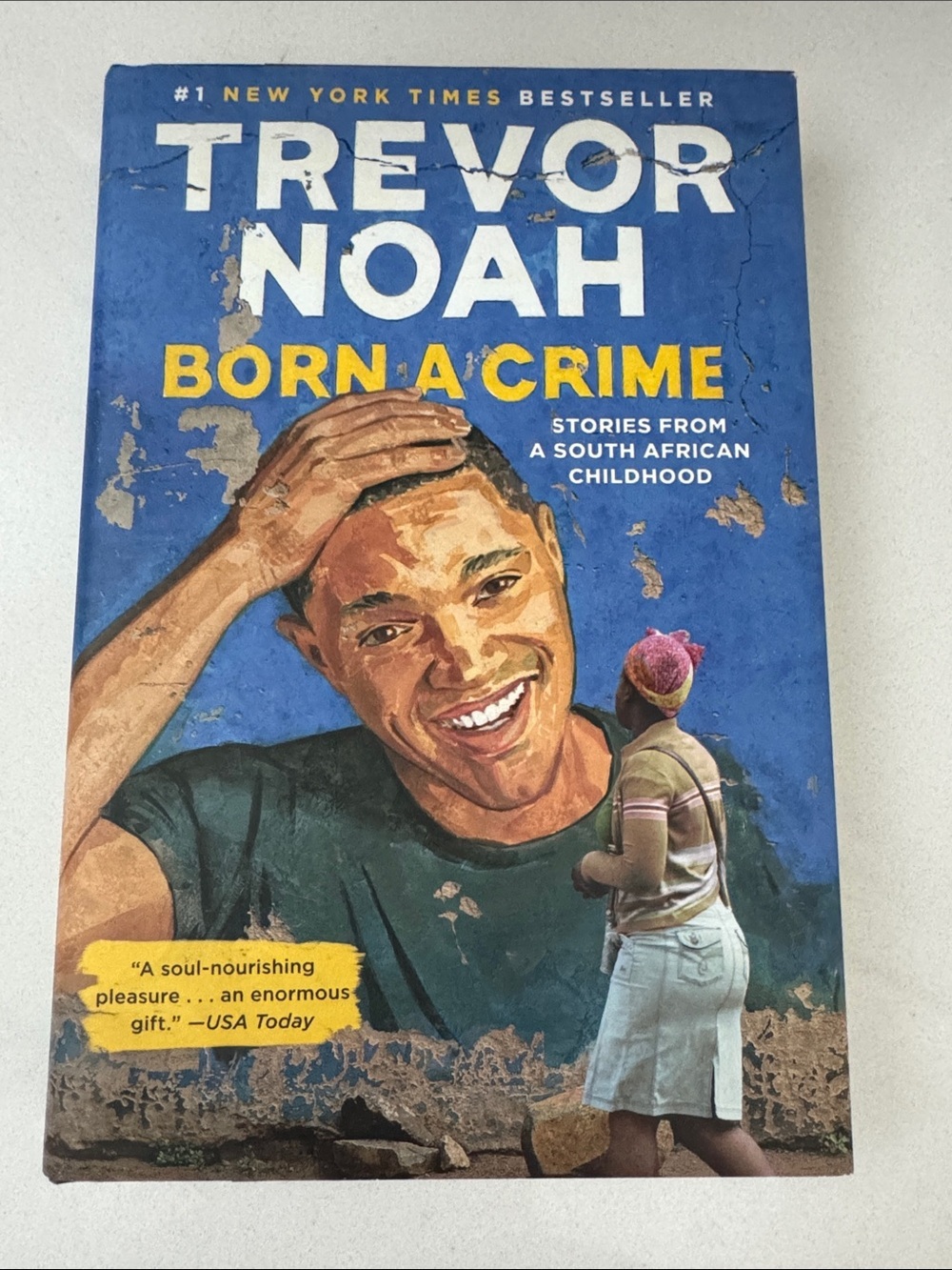 Trevor Noah - Born a Crime Hardcover - stories from a South African childhood